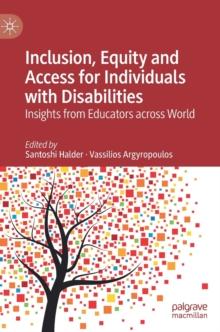 Inclusion, Equity and Access for Individuals with Disabilities : Insights from Educators across World