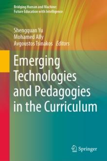 Emerging Technologies and Pedagogies in the Curriculum