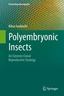 Polyembryonic Insects : An Extreme Clonal Reproductive Strategy