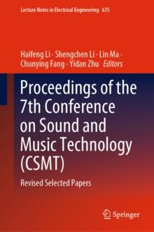 Proceedings of the 7th Conference on Sound and Music Technology (CSMT) : Revised Selected Papers