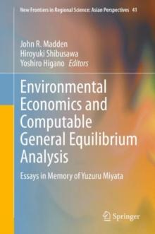 Environmental Economics and Computable General Equilibrium Analysis : Essays in Memory of Yuzuru Miyata