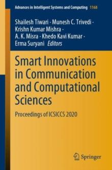 Smart Innovations in Communication and Computational Sciences : Proceedings of ICSICCS 2020