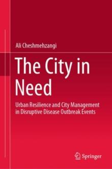 The City in Need : Urban Resilience and City Management in Disruptive Disease Outbreak Events