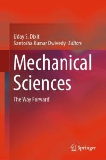 Mechanical Sciences : The Way Forward