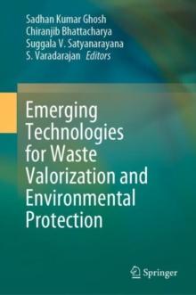 Emerging Technologies for Waste Valorization and Environmental Protection