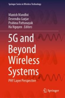 5G and Beyond Wireless Systems : PHY Layer Perspective