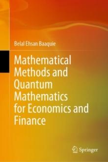 Mathematical Methods and Quantum Mathematics for Economics and Finance