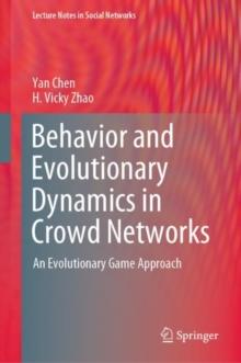 Behavior and Evolutionary Dynamics in Crowd Networks : An Evolutionary Game Approach