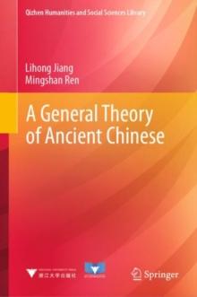 A General Theory of Ancient Chinese