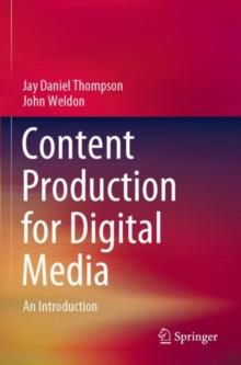 Content Production for Digital Media : An Introduction