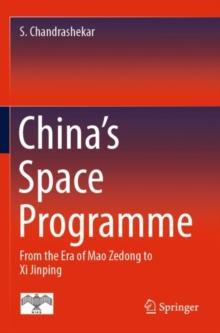 China's Space Programme : From the Era of Mao Zedong to Xi Jinping