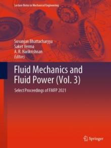 Fluid Mechanics and Fluid Power (Vol. 3) : Select Proceedings of FMFP 2021