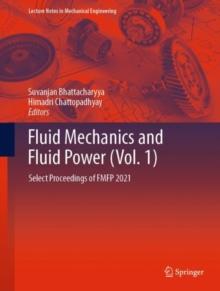 Fluid Mechanics and Fluid Power (Vol. 1) : Select Proceedings of FMFP 2021