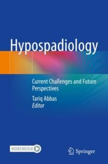 Hypospadiology : Current Challenges and Future Perspectives