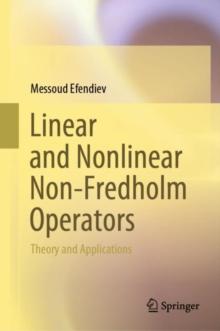 Linear and Nonlinear Non-Fredholm Operators : Theory and Applications