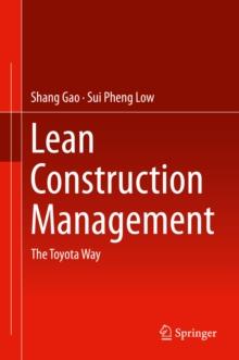 Lean Construction Management : The Toyota Way