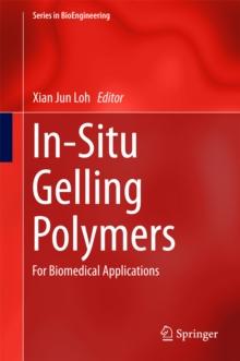 In-Situ Gelling Polymers : For Biomedical Applications