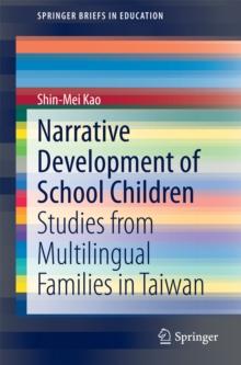 Narrative Development of School Children : Studies from Multilingual Families in Taiwan