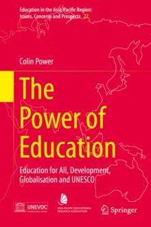 The Power of Education : Education for All, Development, Globalisation and UNESCO