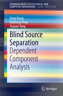 Blind Source Separation : Dependent Component Analysis