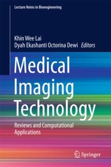 Medical Imaging Technology : Reviews and Computational Applications