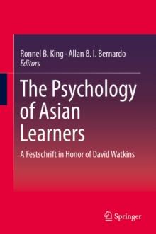 The Psychology of Asian Learners : A Festschrift in Honor of David Watkins