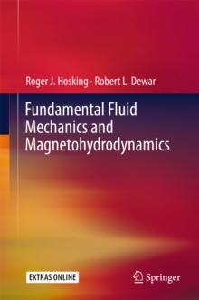 Fundamental Fluid Mechanics and Magnetohydrodynamics