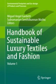 Handbook of Sustainable Luxury Textiles and Fashion : Volume 1