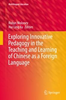 Exploring Innovative Pedagogy in the Teaching and Learning of Chinese as a Foreign Language