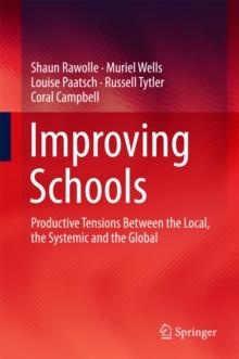 Improving Schools : Productive Tensions Between the Local, the Systemic and the Global