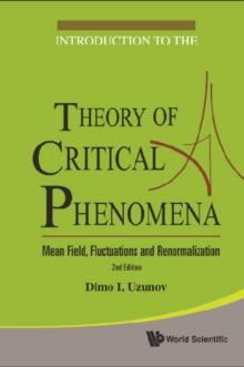 Introduction To The Theory Of Critical Phenomena: Mean Field, Fluctuations And Renormalization (2nd Edition)