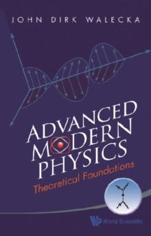 Advanced Modern Physics: Theoretical Foundations