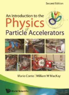 Introduction To The Physics Of Particle Accelerators, An (2nd Edition)