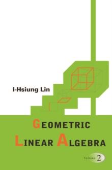 Geometric Linear Algebra (Volume 2)