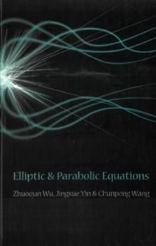 Elliptic And Parabolic Equations