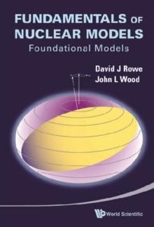 Fundamentals Of Nuclear Models: Foundational Models