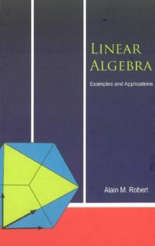 Linear Algebra: Examples And Applications