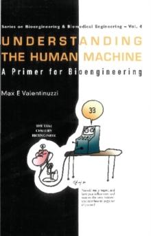 Understanding The Human Machine: A Primer For Bioengineering