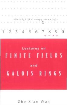 Lectures On Finite Fields And Galois Rings