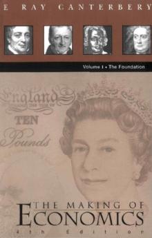 Making Of Economics, The (4th Edition) - Vol I: The Foundation