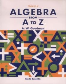 Algebra From A To Z - Volume 2