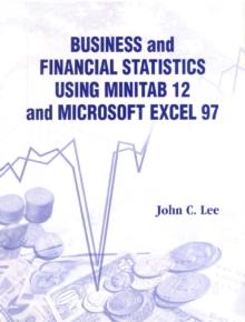 Business And Financial Statistics Using Minitab 12 And Microsoft Excel 97