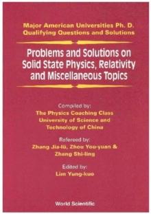 Problems And Solutions On Solid State Physics, Relativity And Miscellaneous Topics