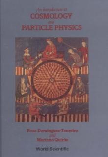 Introduction To Cosmology And Particle Physics, An