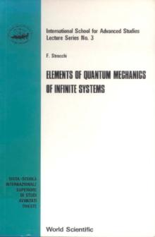 Elements Of Quantum Mechanics Of Infinite Systems