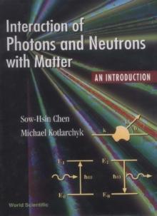 Interaction Of Photons And Neutrons With Matter