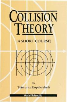 Collision Theory: A Short Course