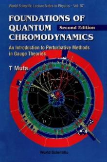 Foundations Of Quantum Chromodynamics: An Introduction To Perturbative Methods In Gauge Theories (2nd Edition)