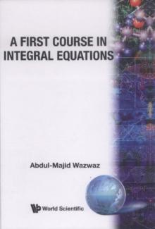 First Course In Integral Equations, A