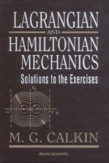 Lagrangian And Hamiltonian Mechanics: Solutions To The Exercises